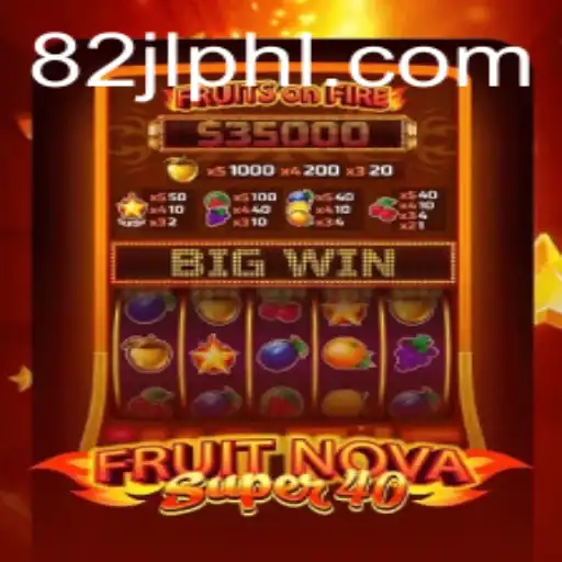 Unraveling the Excitement of FruitNovaSuper40 and the Influence of '82 jl' in Gaming